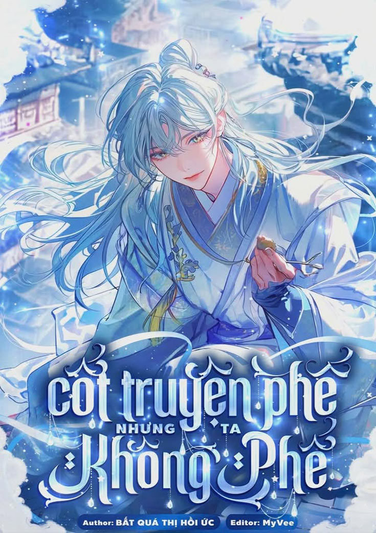 CỐT TRUYỆN PHẾ NHƯNG TA KHÔNG PHẾ (XUYÊN NHANH)