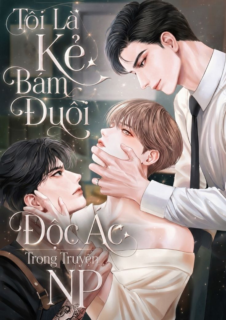 Tôi Là Kẻ Bám Đuôi Độc Ác Trong Truyện NP