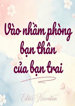 xem truyện Vào Nhầm Phòng Bạn Thân Của Bạn Trai