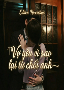 xem truyện Vợ Yêu Vì Sao Lại Từ Chối Anh