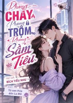 xem truyện Phòng cháy, phòng trộm, phòng Sầm Tiêu