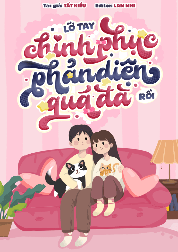 Lỡ Tay Chinh Phục Phản Diện Quá Đà Rồi