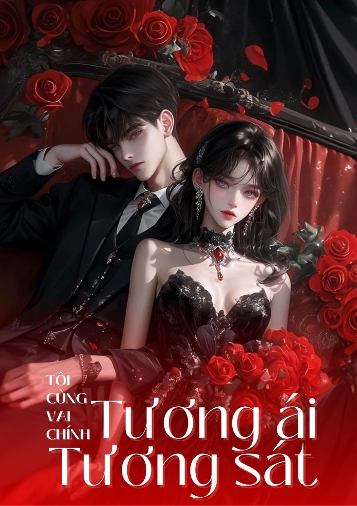 [Xuyên Nhanh] Tôi Cùng Vai Chính Tương Ái Tương Sát
