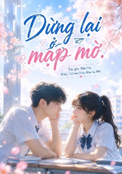 xem truyện Dừng lại ở mập mờ