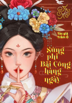 Sủng Phi Bãi Công Hàng Ngày