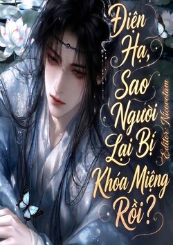 xem truyện Điện Hạ Sao Người Lại Bị Khóa MIệng Rồi?
