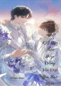 Kết Hôn Theo Hợp Đồng Với Đại Gia Hào Môn