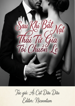 xem truyện Sau Khi Bắt Nạt Thái Tử Gia Tôi Chuồn Lẹ