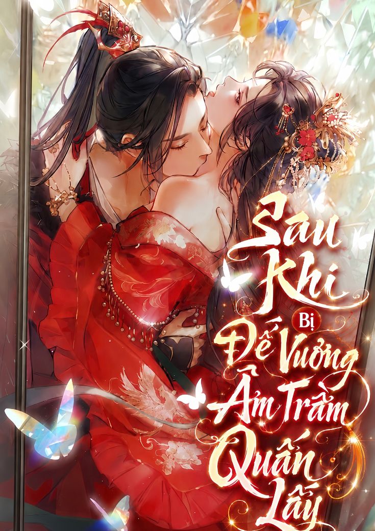 Sau Khi Bị Đế Vương Âm Trầm Quấn Lấy