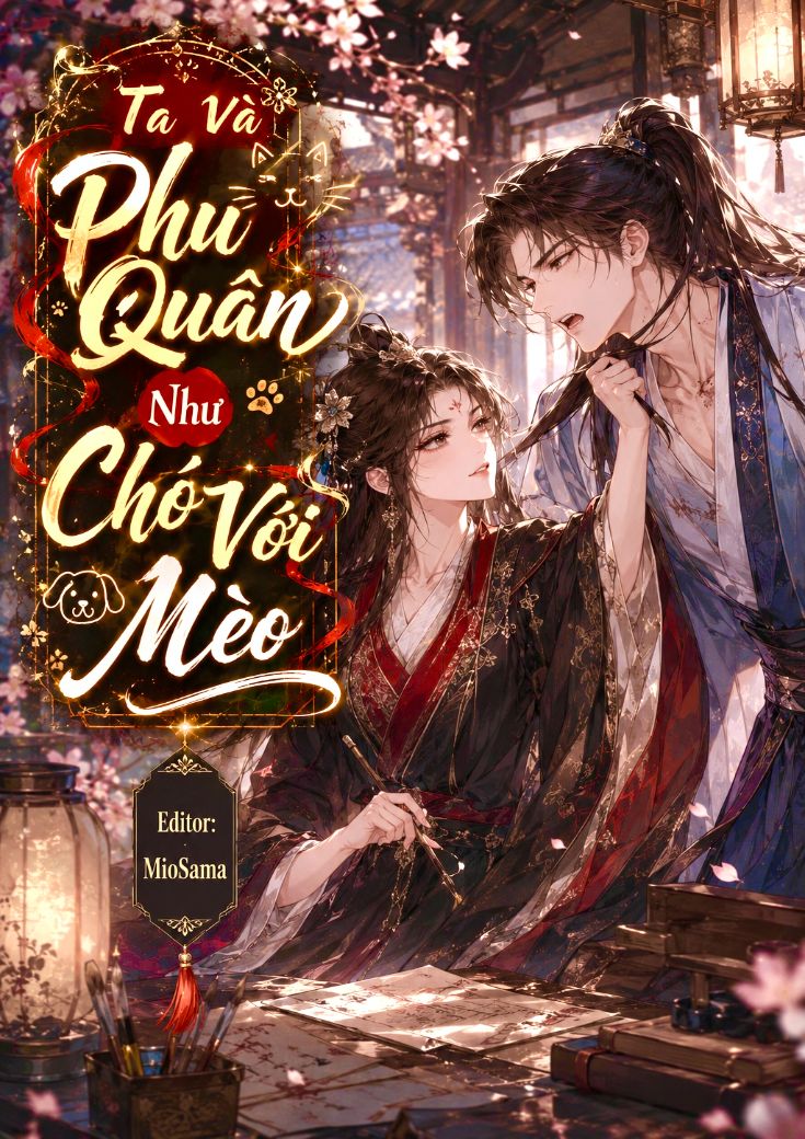 Ta Và Phu Quân Như Chó Với Mèo