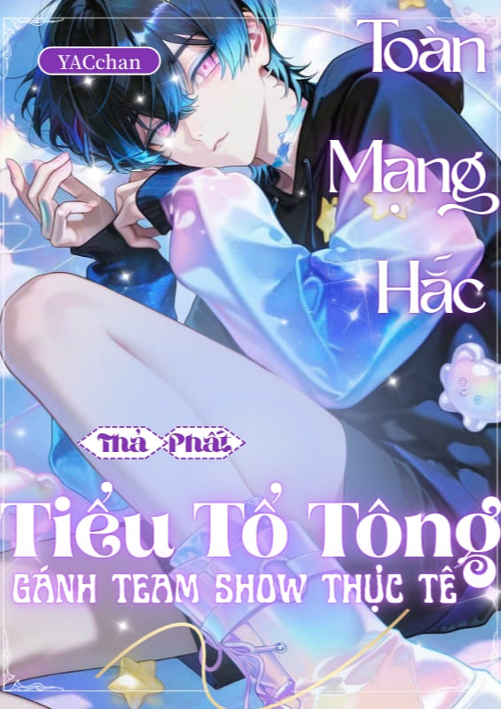 Toàn Mạng Hắc, Được Tiểu Tổ Tông Gánh Team Trong Show Thực Tế