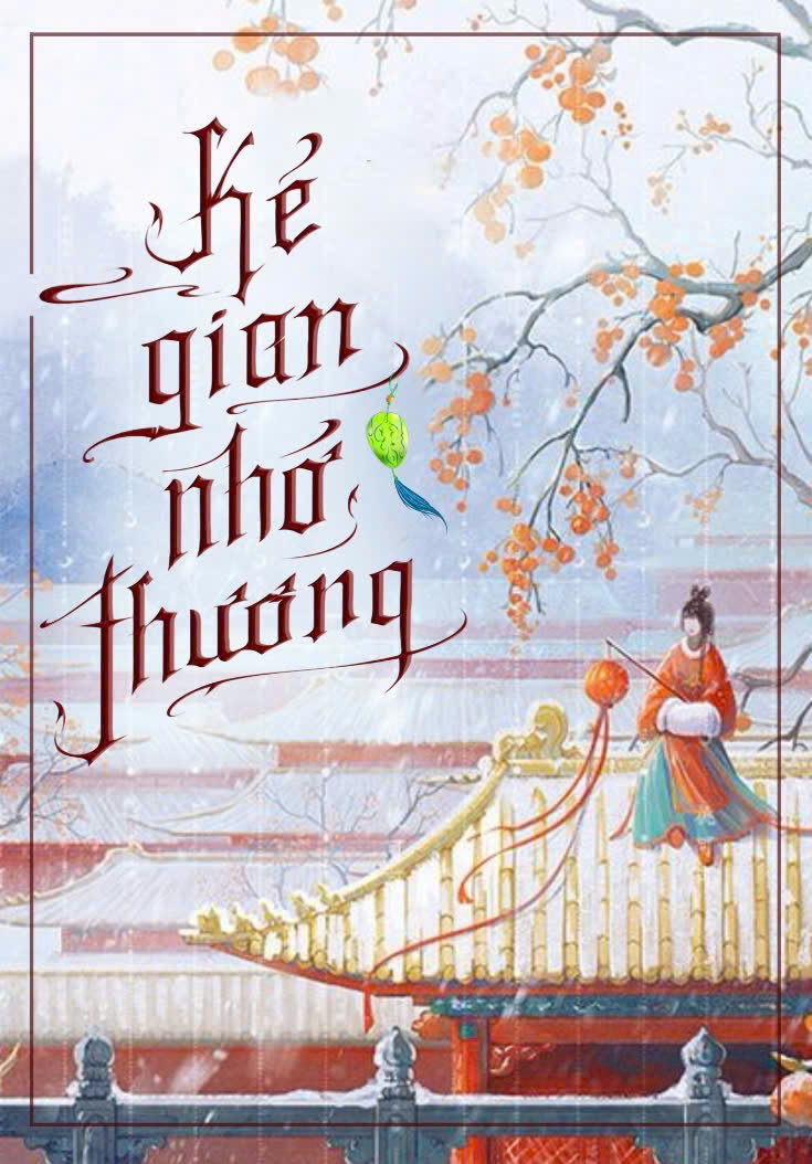 xem truyện Kẻ Gian Nhớ Thương