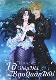 Làm Sao Đây, Lỡ Ghép Đôi Với Bạo Quân Rồi!