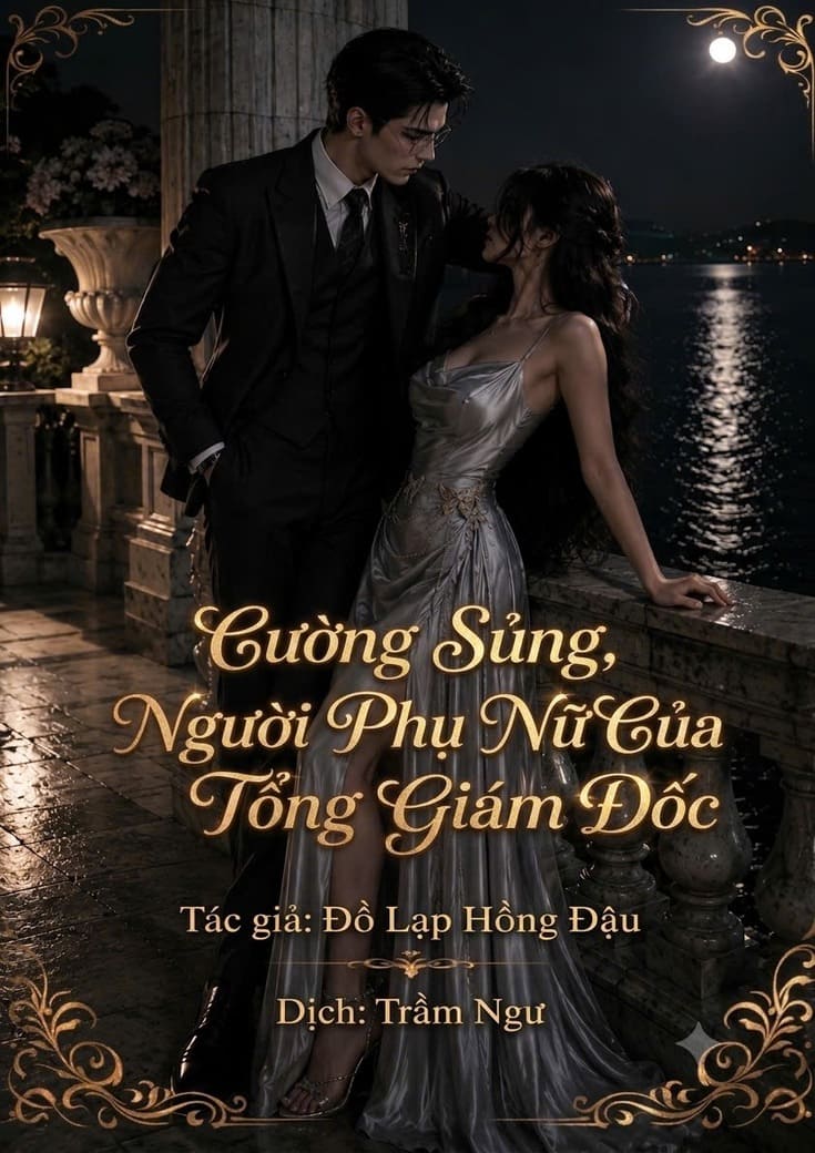 xem truyện Cường Sủng, Người Phụ Nữ Của Tổng Giám Đốc