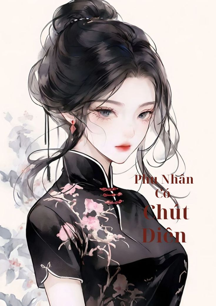 Phu Nhân Có Chút Điên