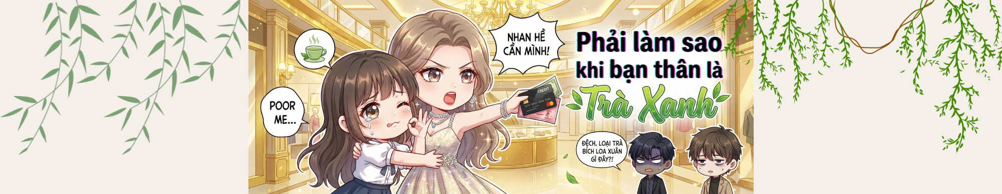 Làm Sao Khi Bạn Thân Là Trà Xanh?